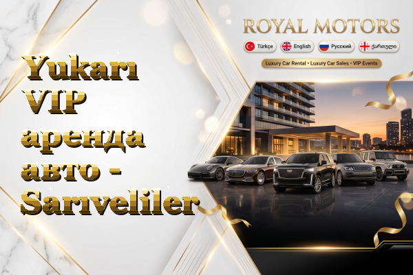 Yukarı VIP аренда авто - Sarıveliler