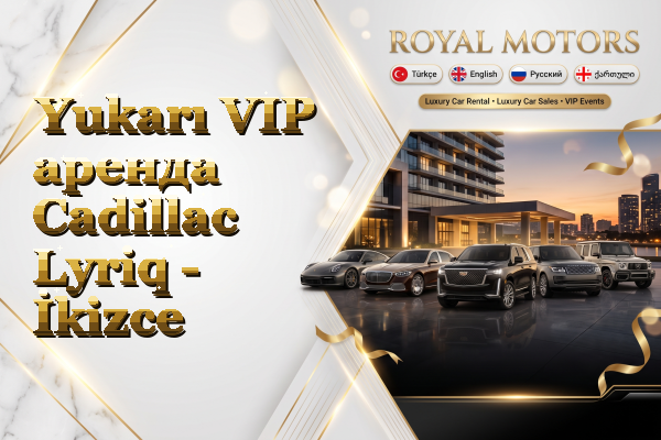 Yukarı VIP аренда Cadillac Lyriq - İkizce