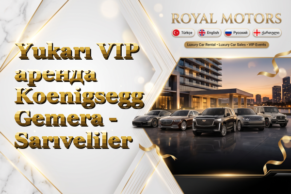 Yukarı VIP аренда Koenigsegg Gemera - Sarıveliler