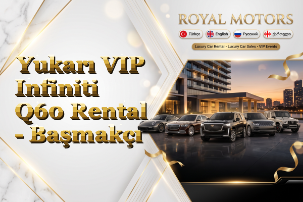 Yukarı VIP Infiniti Q60 Rental - Başmakçı