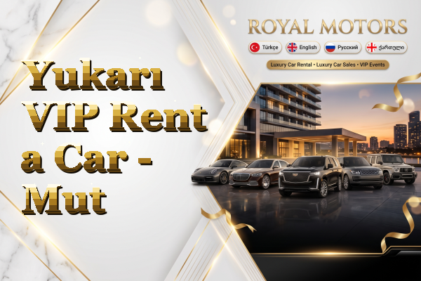 Yukarı VIP Rent a Car - Mut