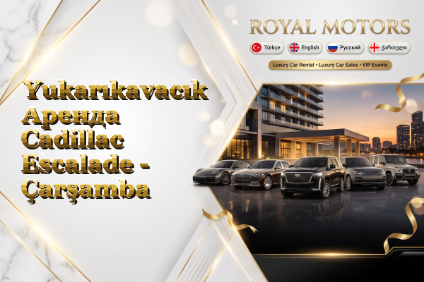 Yukarıkavacık Аренда Cadillac Escalade - Çarşamba