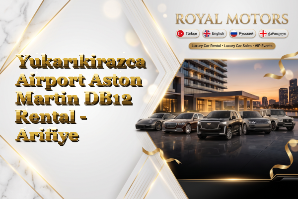 Yukarıkirazca Airport Aston Martin DB12 Rental - Arifiye