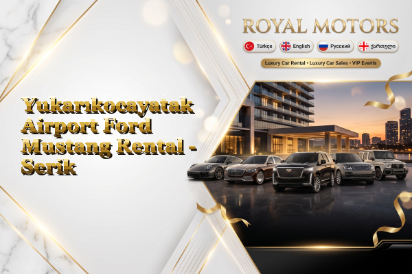 Yukarıkocayatak Airport Ford Mustang Rental - Serik