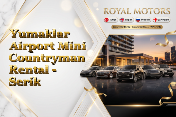 Yumaklar Airport Mini Countryman Rental - Serik
