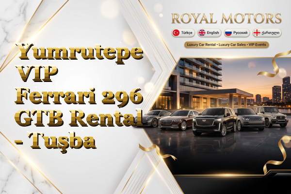 Yumrutepe VIP Ferrari 296 GTB Rental - Tuşba