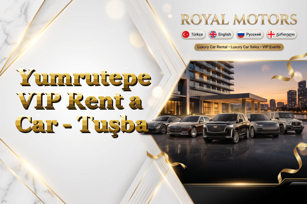 Yumrutepe VIP Rent a Car - Tuşba
