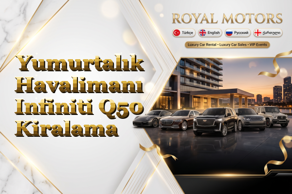 Yumurtalık Havalimanı Infiniti Q50 Kiralama