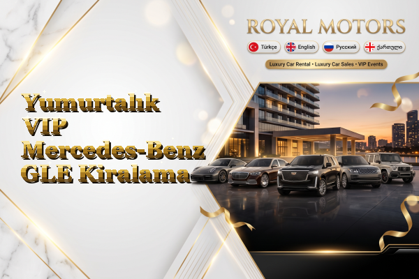 Yumurtalık VIP Mercedes-Benz GLE Kiralama