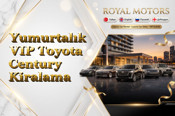 Yumurtalık VIP Toyota Century Kiralama