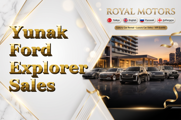 Yunak Ford Explorer Sales