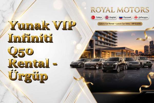 Yunak VIP Infiniti Q50 Rental - Ürgüp