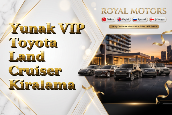 Yunak VIP Toyota Land Cruiser Kiralama