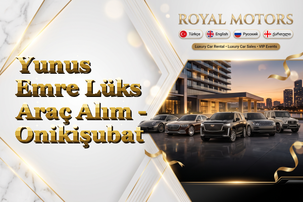 Yunus Emre Lüks Araç Alım - Onikişubat