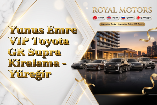 Yunus Emre VIP Toyota GR Supra Kiralama - Yüreğir