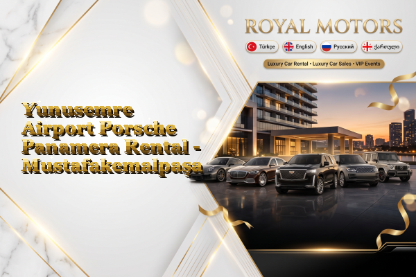 Yunusemre Airport Porsche Panamera Rental - Mustafakemalpaşa
