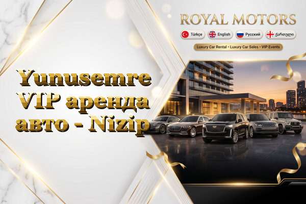 Yunusemre VIP аренда авто - Nizip