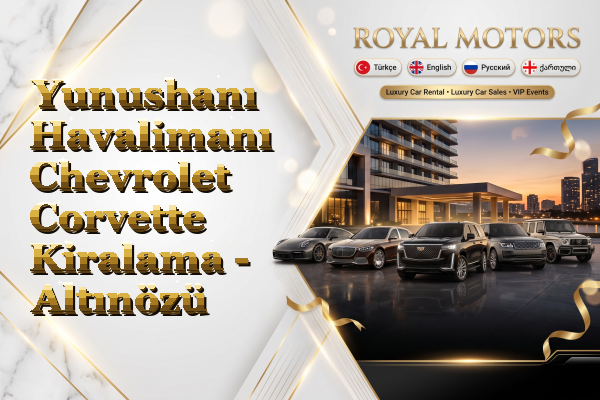 Yunushanı Havalimanı Chevrolet Corvette Kiralama - Altınözü