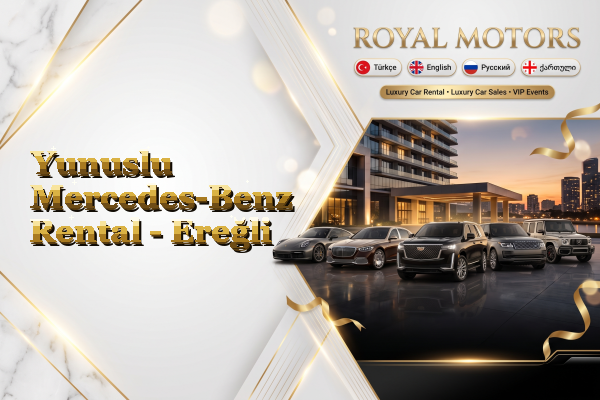 Yunuslu Mercedes-Benz Rental - Ereğli