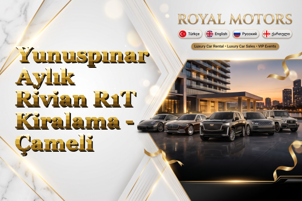 Yunuspınar Aylık Rivian R1T Kiralama - Çameli