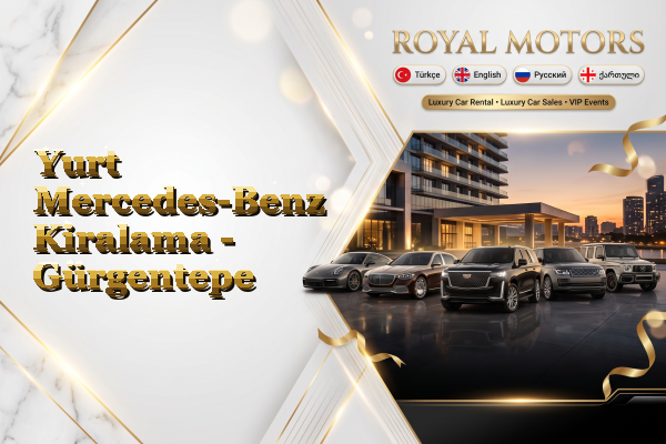 Yurt Mercedes-Benz Kiralama - Gürgentepe