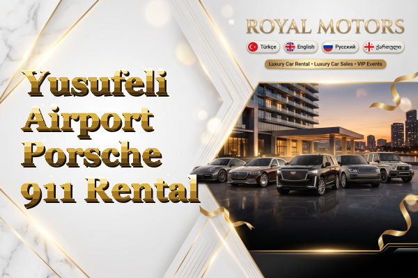 Yusufeli Airport Porsche 911 Rental