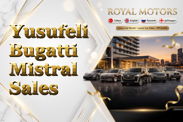 Yusufeli Bugatti Mistral Sales