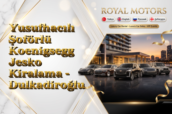 Yusufhacılı Şoförlü Koenigsegg Jesko Kiralama - Dulkadiroğlu
