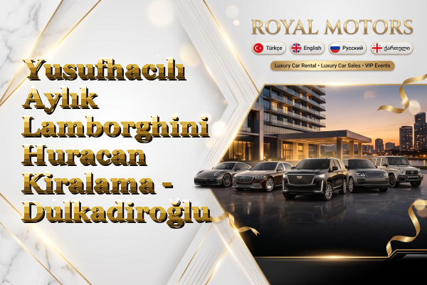 Yusufhacılı Aylık Lamborghini Huracan Kiralama - Dulkadiroğlu