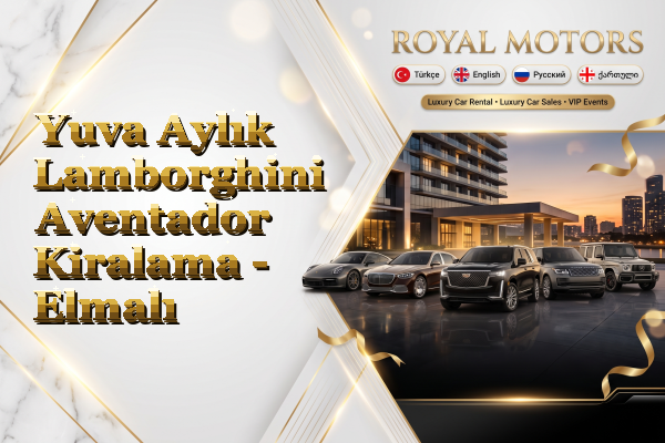 Yuva Aylık Lamborghini Aventador Kiralama - Elmalı