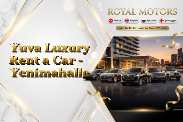 Yuva Luxury Rent a Car - Yenimahalle