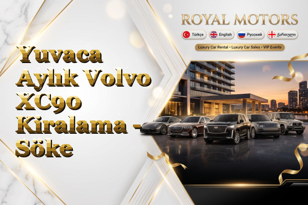 Yuvaca Aylık Volvo XC90 Kiralama - Söke
