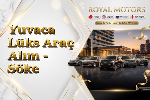 Yuvaca Lüks Araç Alım - Söke
