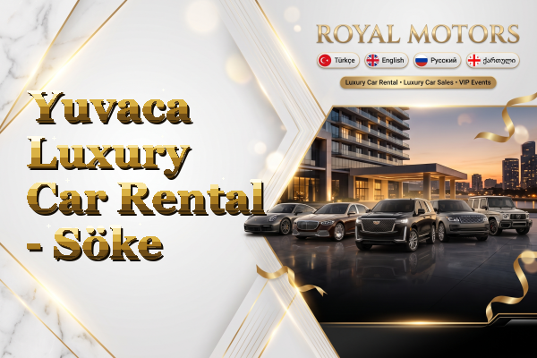 Yuvaca Luxury Car Rental - Söke