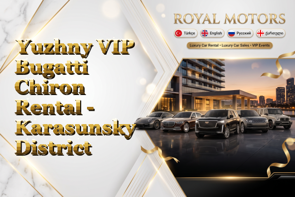 Yuzhny VIP Bugatti Chiron Rental - Karasunsky District