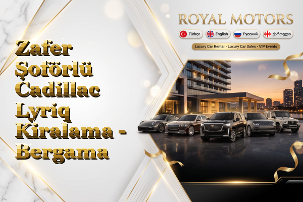 Zafer Şoförlü Cadillac Lyriq Kiralama - Bergama