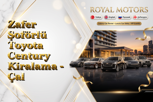 Zafer Şoförlü Toyota Century Kiralama - Çal
