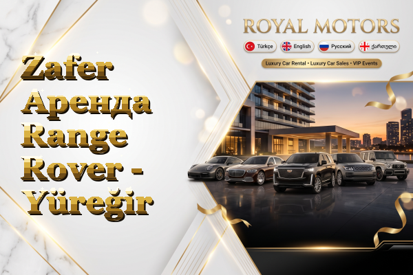 Zafer Аренда Range Rover - Yüreğir
