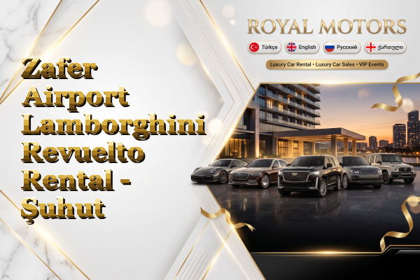 Zafer Airport Lamborghini Revuelto Rental - Şuhut