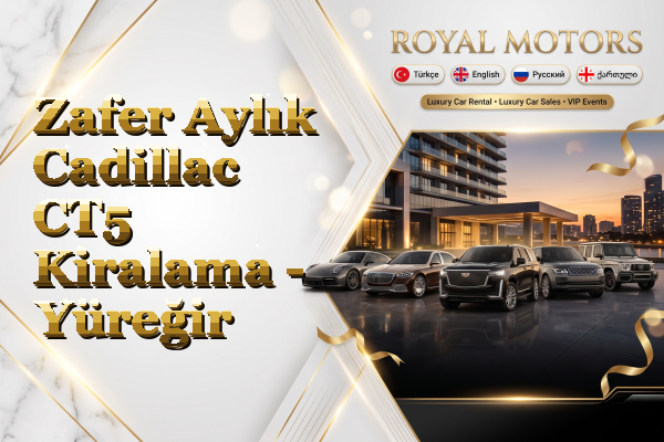 Zafer Aylık Cadillac CT5 Kiralama - Yüreğir