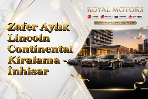 Zafer Aylık Lincoln Continental Kiralama - İnhisar