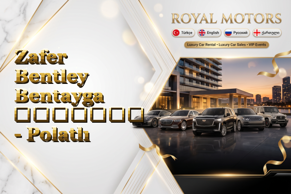 Zafer Bentley Bentayga გაყიდვა - Polatlı