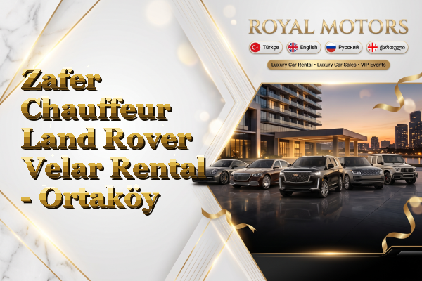 Zafer Chauffeur Land Rover Velar Rental - Ortaköy