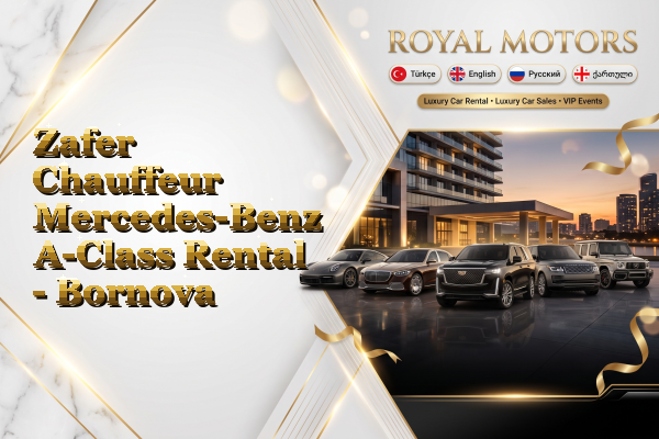 Zafer Chauffeur Mercedes-Benz A-Class Rental - Bornova