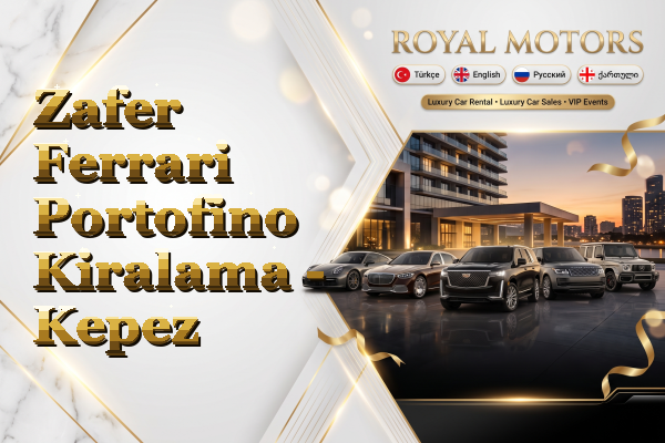 Zafer Ferrari Portofino Kiralama - Kepez