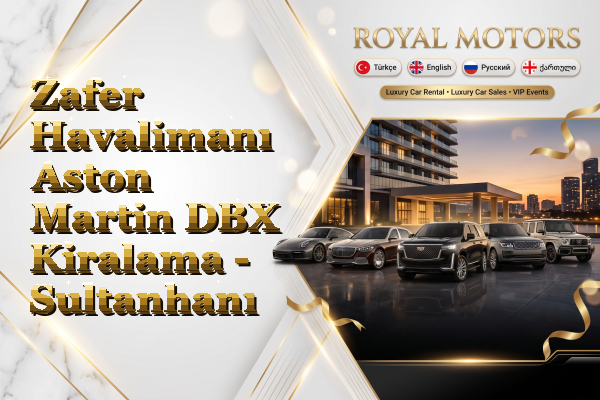 Zafer Havalimanı Aston Martin DBX Kiralama - Sultanhanı