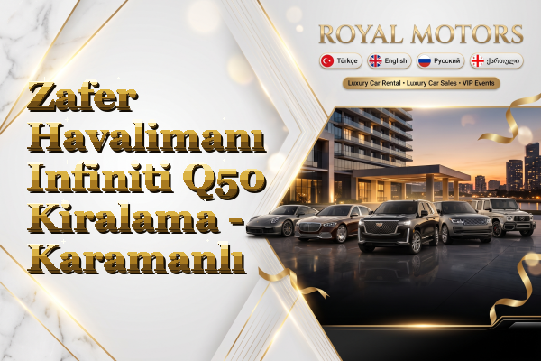 Zafer Havalimanı Infiniti Q50 Kiralama - Karamanlı