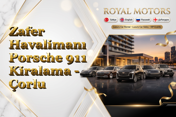 Zafer Havalimanı Porsche 911 Kiralama - Çorlu