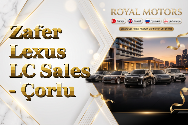 Zafer Lexus LC Sales - Çorlu