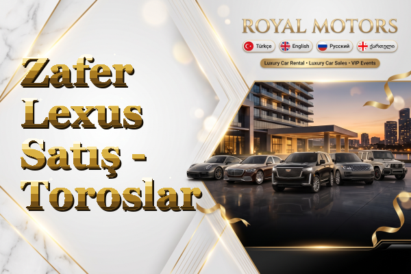 Zafer Lexus Satış - Toroslar